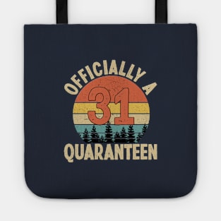 officially a quaranteen 31st birthday Tote