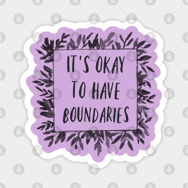 It's Okay to have Boundaries Magnet by yaywow