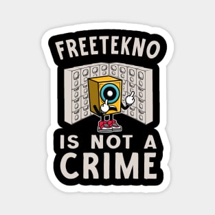 Soundsystem Free Tekno Is Not A Crime! Magnet