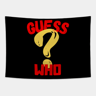 Guess who? Tapestry