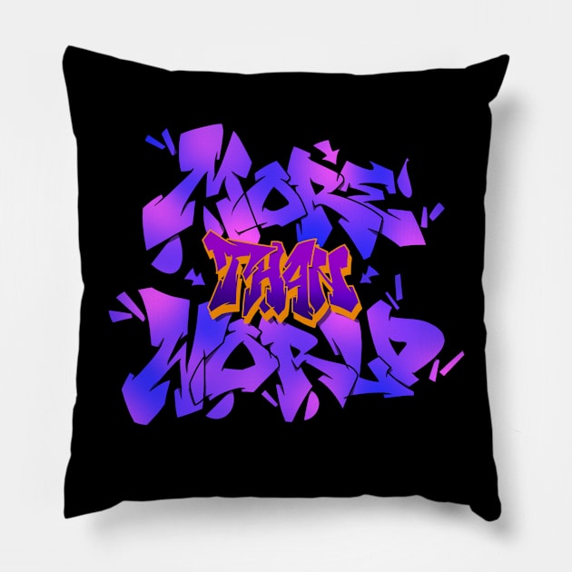 more than world Pillow by graffitiasik