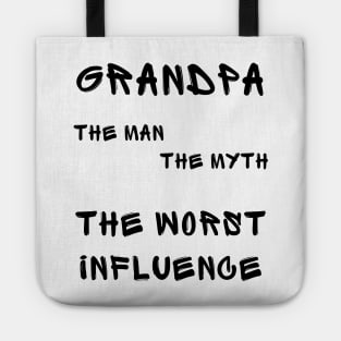 Grandpa the man the myth the worst influence Tote