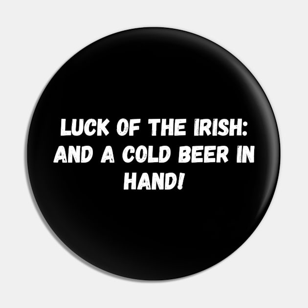 Luck of the Irish: and a cold beer in hand! St. Patrick’s Day Pin by Project Charlie