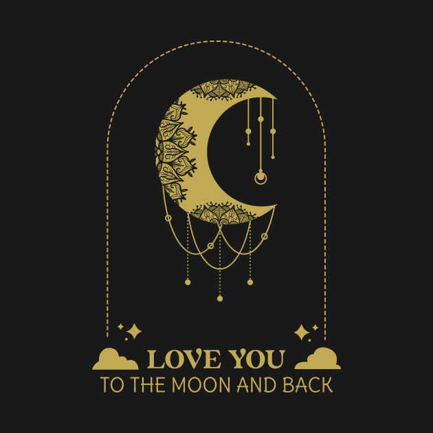 Love you the moon and back by DoOrDyeTees