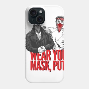 WEAR YOUR MASK Phone Case