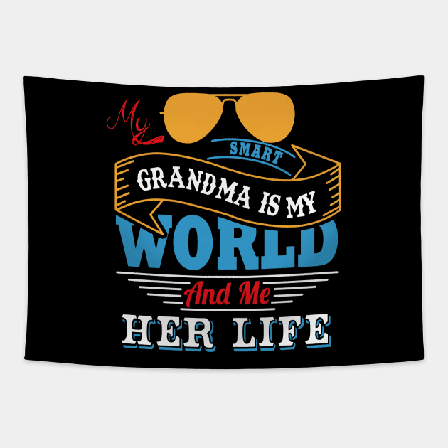 My smart grandma is my world and me her life Tapestry by vnsharetech