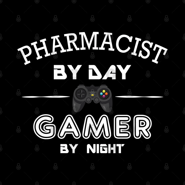 Pharmacist by day gamer by night by KC Happy Shop