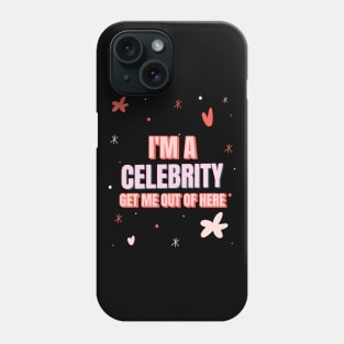 im a celebrity get me out of here Phone Case