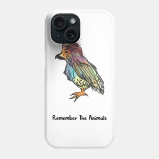 Remember The Animals Bird T-Shirt Phone Case