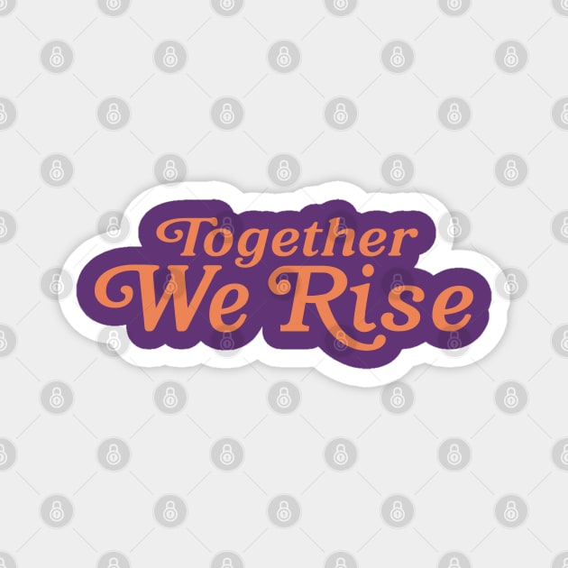 Together we rise Magnet by Almas