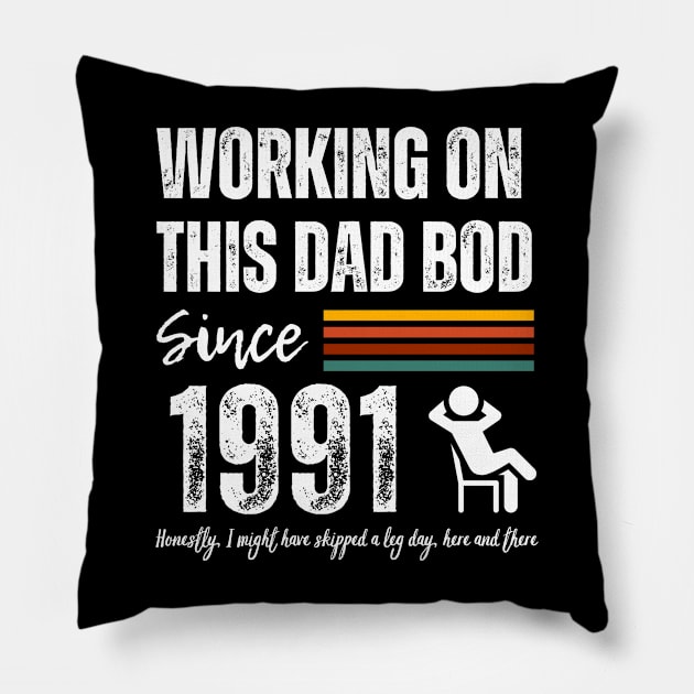 Working On This Dad Bod Since 1991 Pillow by ZombieTeesEtc