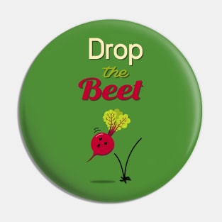 Drop the Beet Pin