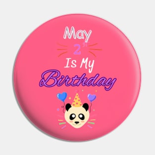 may 2 st is my birthday Pin