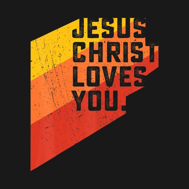 Vintage Jesus Christ Loves You by HaroldKeller