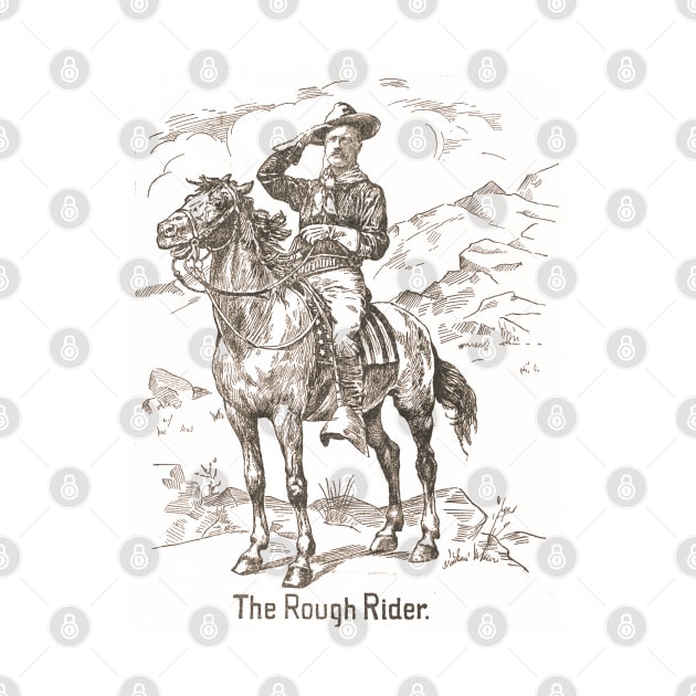 Teddy Roosevelt - The Rough Rider by Scottish Arms Dealer