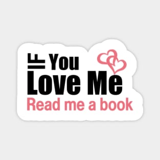 If you love me read me a book Magnet