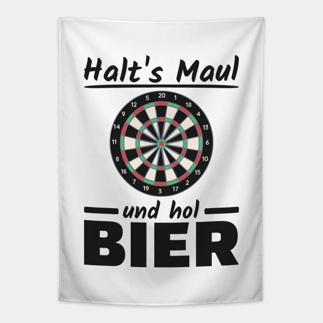 Halt S Maul Und Hol Bier Darts Lustige Spruche Halts Maul Und Hol Bier Tapestry Teepublic