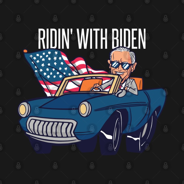 RIDIN' WITH BIDEN by madeinchorley