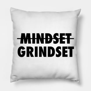 Mindset Grindset Pillow