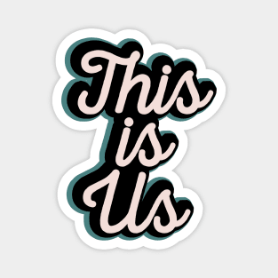 This Is Us Magnet