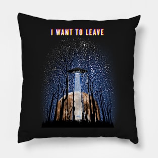 I Want to leave Pillow