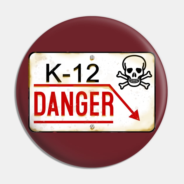 The K-12 Pin by Vandalay Industries