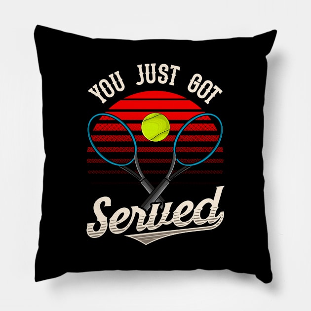 Funny You Just Got Served Tennis Player Pun Pillow by theperfectpresents