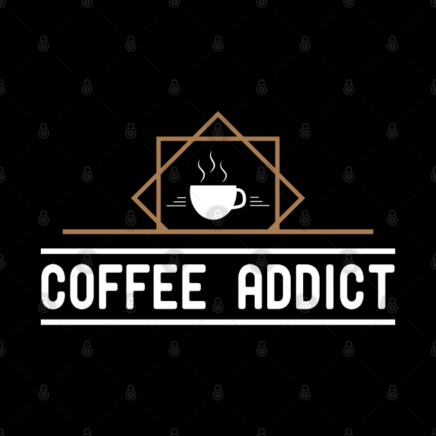 Coffee Addict by KC Happy Shop