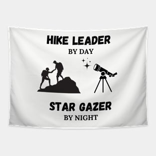 Hike Leare By Day, Star Gazer by Night Tapestry