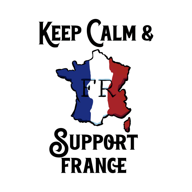 Keep Calm And Support France by nextneveldesign