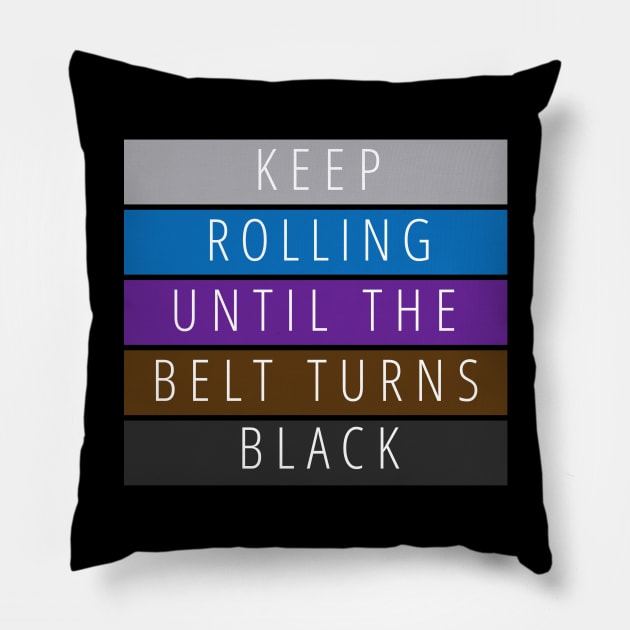 Keep Rolling Jiu Jitsu Black Belt Pillow by FaixaPreta