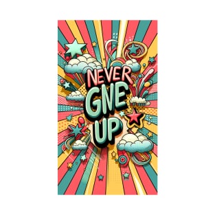 Never Give Up T-Shirt