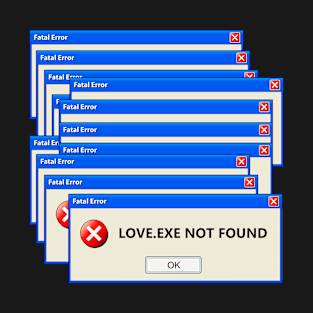 Love.exe not found // Windows Error T-Shirt