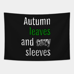 Autumn leaves and cozy sleeves (Black Edition) Tapestry