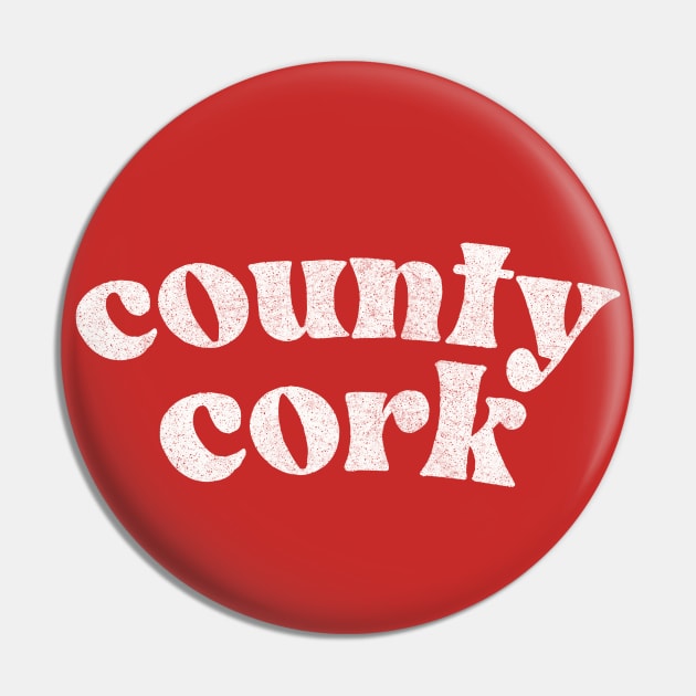 County Cork - Irish Pride County Gift Pin by feck!