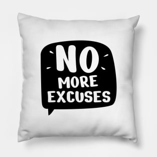 No more excuses typography design Pillow