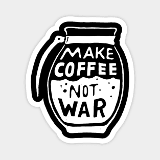 Make Coffee Not War Magnet