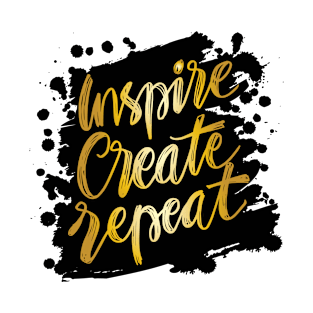 Inspire create repeat. Motivational quote. T-Shirt