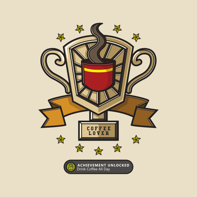 Achievement Unlocked: Drink Coffee All Day by Superon