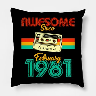 Awesome since February 1981 Pillow