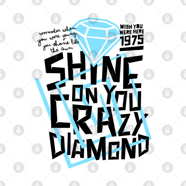 shine on you crazy diamond - Pink Floyd - Phone Case
