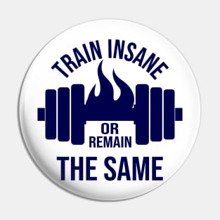 Train insane Pin