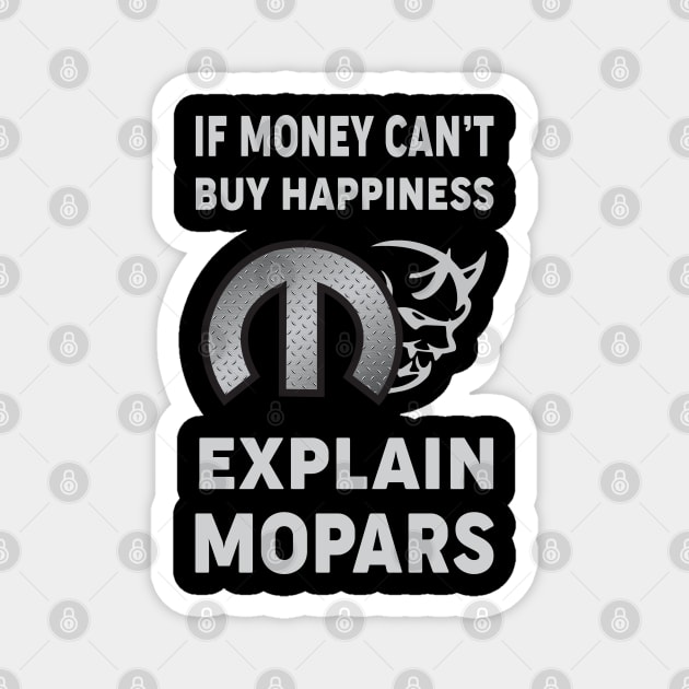 if money can't buy happiness Magnet by MoparArtist 