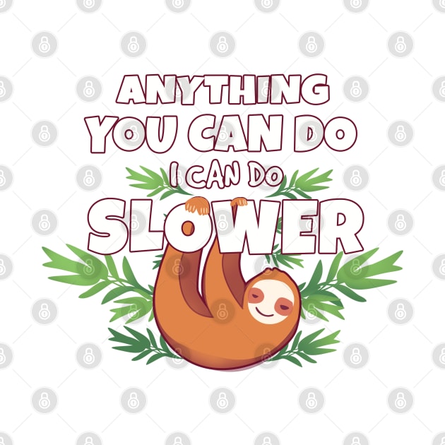 Anything You Can Do I Can Do Slower by SOF1AF