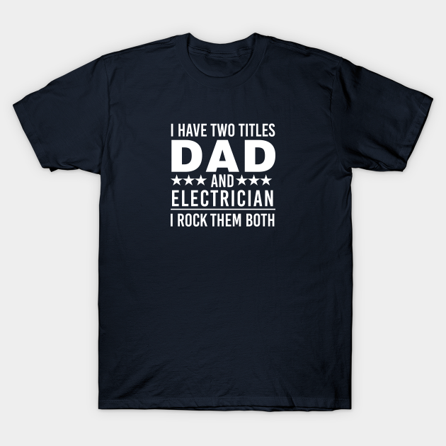 Discover Funny Electrician Gift Being An Electrician Is Easy - Electrician - T-Shirt