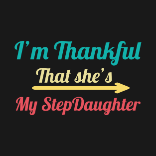 I'm Thankful That She's My Stepdaughter, vintage T-Shirt