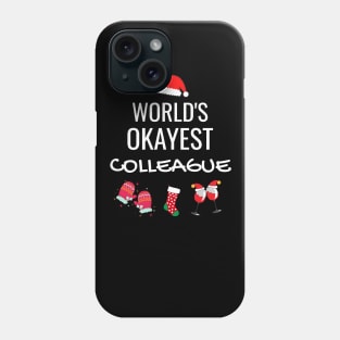 World's Okayest Colleague Funny Tees, Funny Christmas Gifts Ideas for Colleague Phone Case