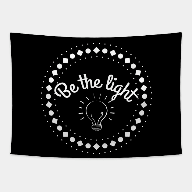 Be The Light Christian Design Tapestry by GraceFieldPrints