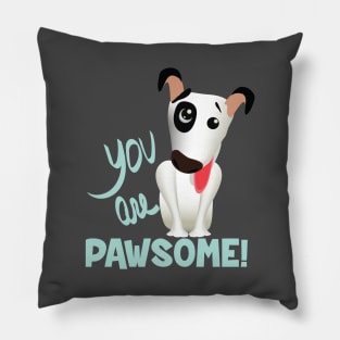 You are Pawsome (dark lettering) Pillow