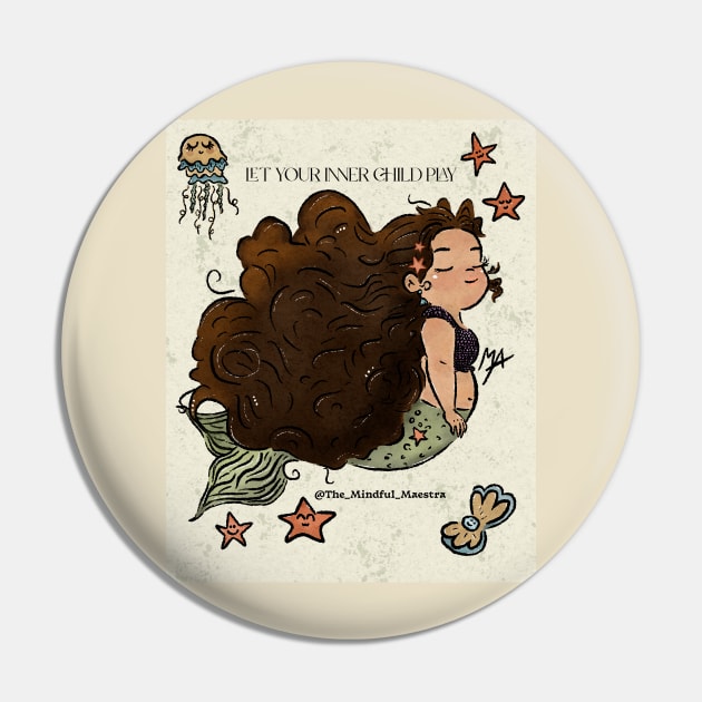 Let your inner child play Pin by The Mindful Maestra